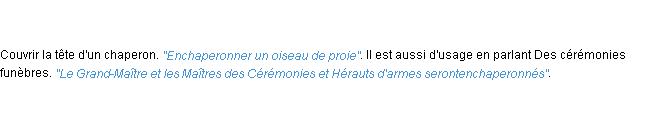 Définition enchaperonner ACAD 1798