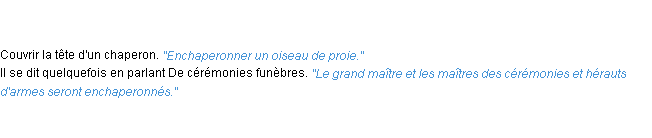 Définition enchaperonner ACAD 1835