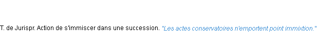 Définition immixtion ACAD 1835