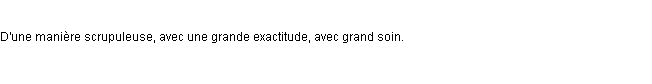 Définition scrupuleusement